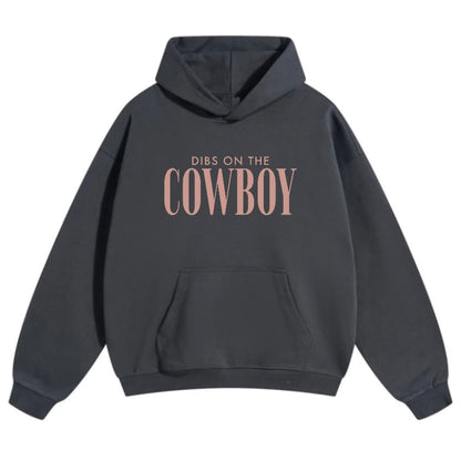 dibs on the cowboy - premium hoodie